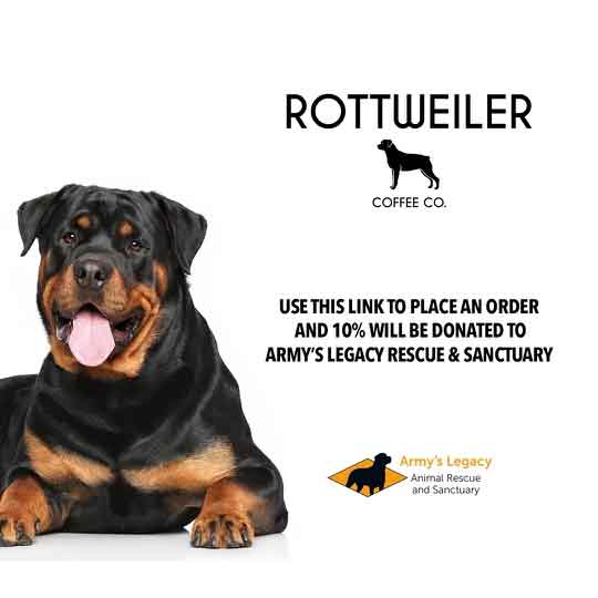 Rottweiler Coffee Co. donates 10% or your order when you use this link!